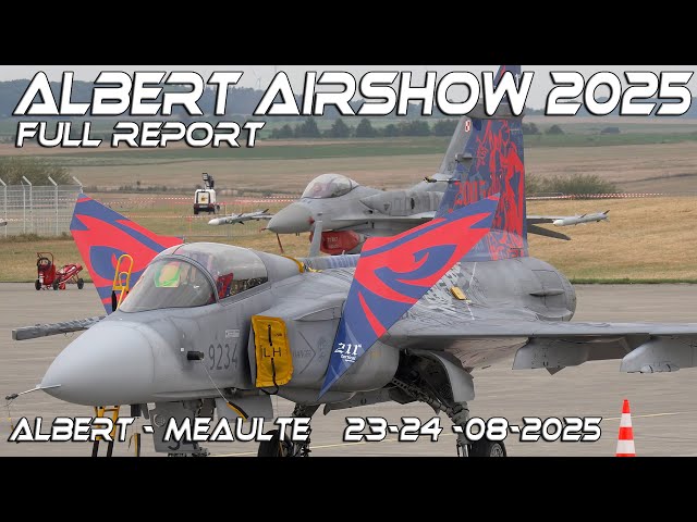 Albert Airshow 2025.Rapport Complet.Le Meeting Aérien International de la Somme d'Albert Méaulte .4K