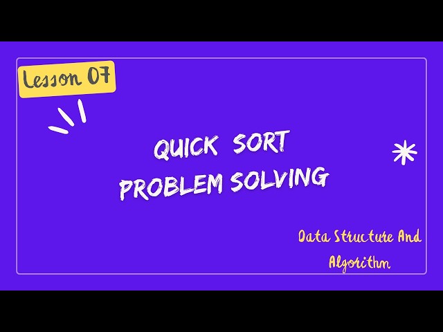 Quick Sort Problem Solving | Step-by-Step Examples | DSA