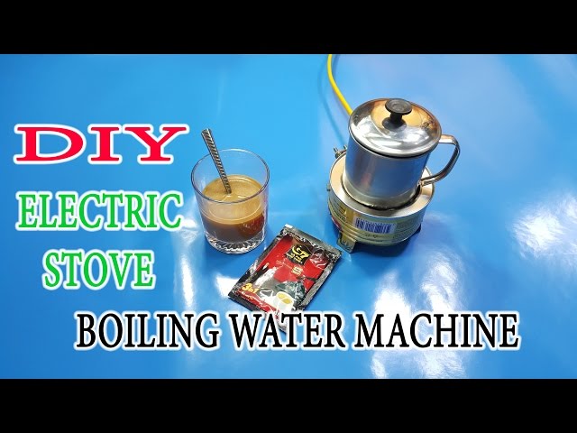 How To Make A Electric Stove, Boiling Water Machine Mini