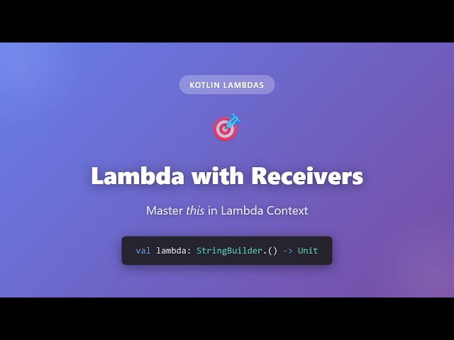Kotlin Lambda with Receivers: Master 'this' in Lambda Context for DSL Syntax