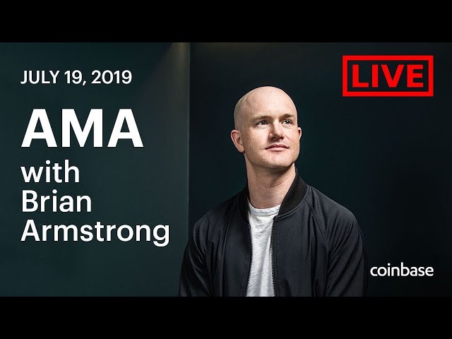 Coinbase Live AMA with CEO Brian Armstrong [July 19, 2019]