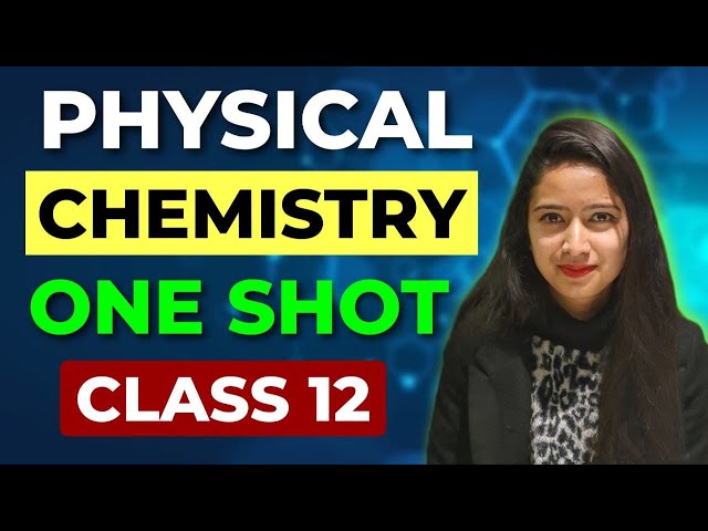 Full PHYSICAL Chemistry IMPORTANT QUESTIONS In One Shot Class 12 2024 #chemistry #class12