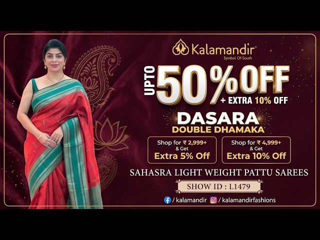 Dasara Double Dhamaka Sale : Sahasra Light Weight Pattu Sarees - Flat 25% Off Kalamandir Sarees LIVE