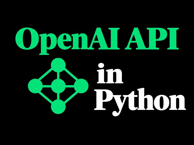 How to Connect OpenAI API to Python in 10 Minutes