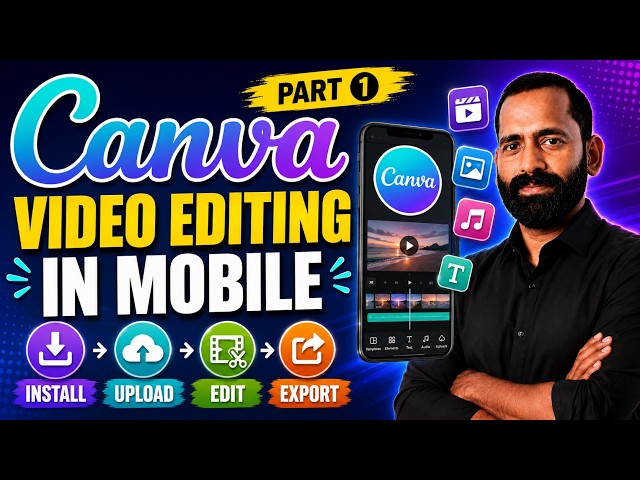 Canva Video Editing in Mobile | Part 1 | Install, Upload, Edit & Export | Complete Beginner Tutorial
