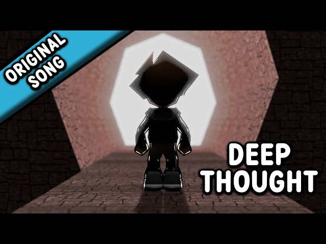 Deep Thought | Original Song