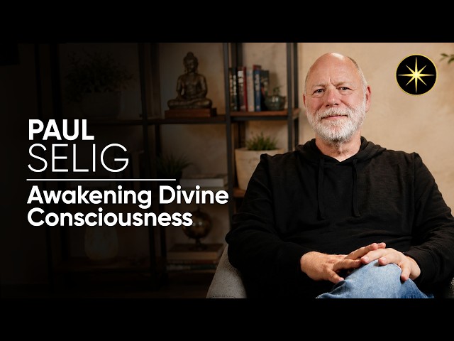 Awakening Divine Consciousness with Paul Selig | Next Level Soul Mastery