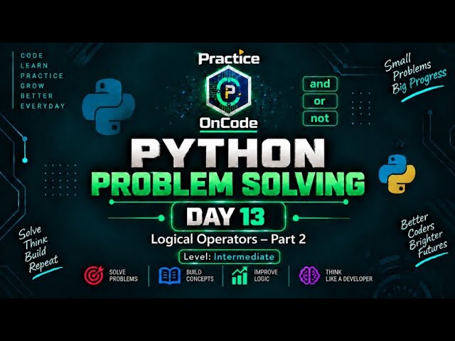 Learn Python by Solving Problems 🔥 | Day 13: Logical Operators — Part 2 | Beginner to Advanced