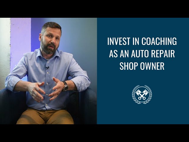 Invest in Coaching as an Auto Repair Shop Owner