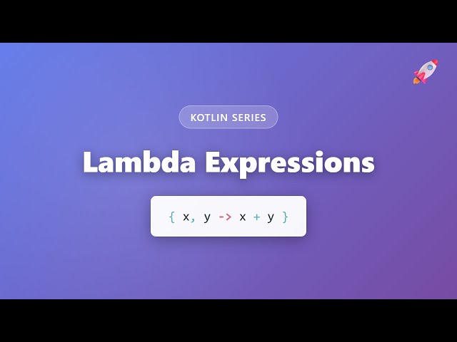Kotlin Lambda Expressions Tutorial - Anonymous Function Syntax for Beginners