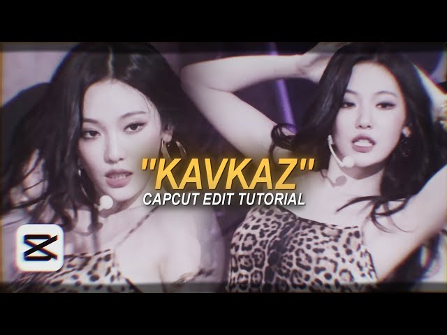 "KAVKAZ" tiktok trend edit tutorial - capcut