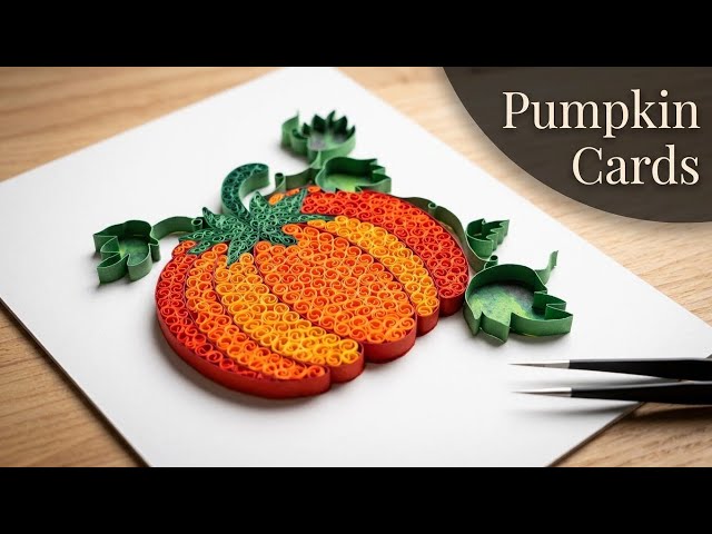 Paper Quilling Pumpkin Cards Tutorial