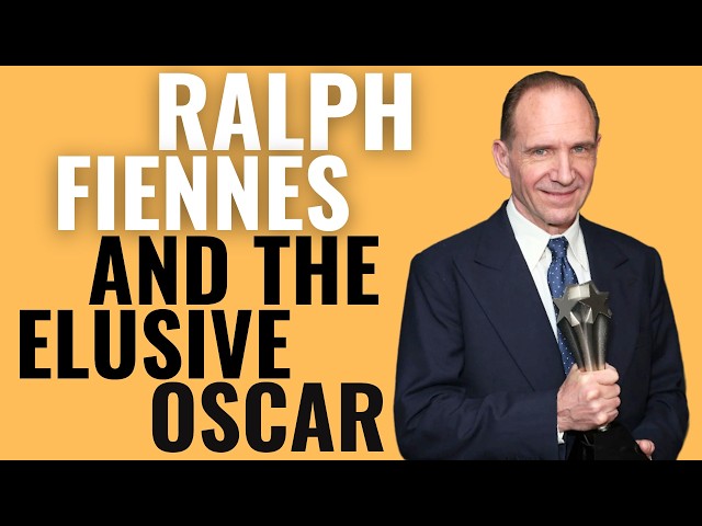 Ralph Fiennes and the Elusive Oscar | Why He's Never Won
