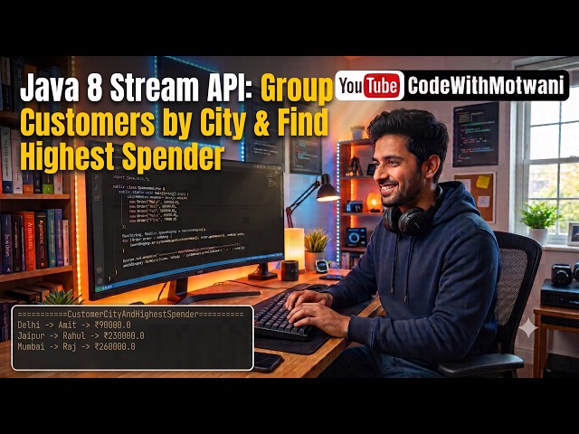Java 8 Stream API: Group Customers by City & Find Highest Spender 🔥 | Coding Interview
