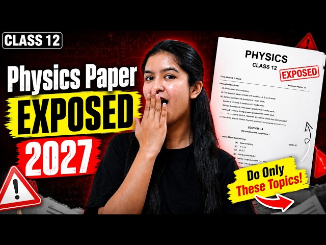 Class 12 Physics Paper EXPOSED 😳 Most Important Topics for 2027 Boards