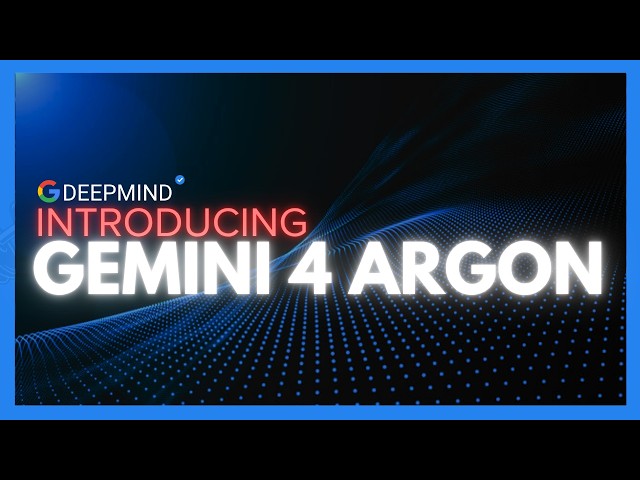 Gemini 4 Argon Is Google’s Most Powerful AI Model + Early Tests!