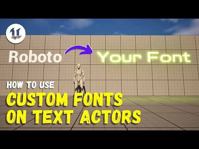 How To Use Custom Fonts On Text Actors - Unreal Engine 5 Tutorial