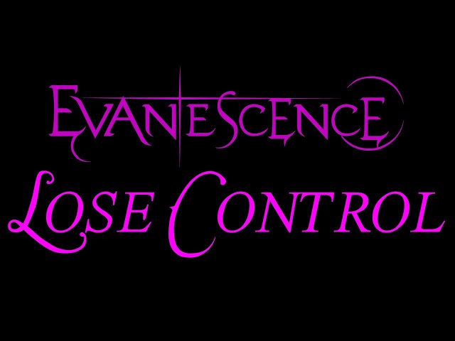 Evanescence - Lose Control Lyrics (The Open Door)