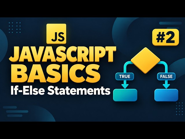 JavaScript Basics #2: If-Else Statements