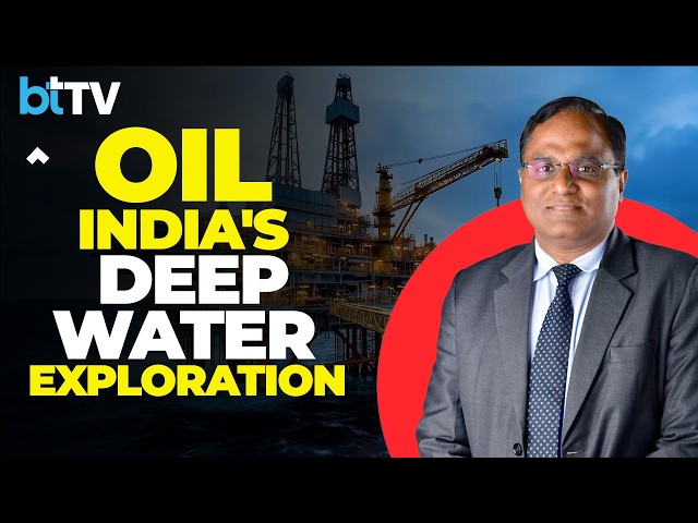 Over Next Three Years Company Expects To Invest ₹15,000 Cr For Deepwater Exploration