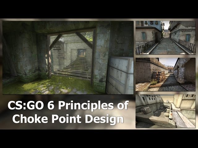 6 Principles of Choke Point Level Design for Multiplayer Maps as Seen in Counter-Strike