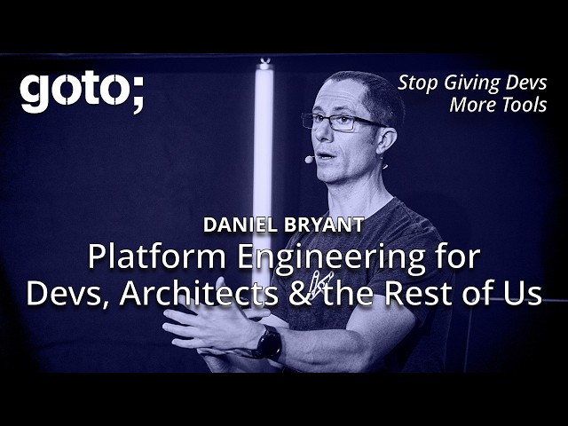 Platform Engineering for Developers, Architects & the Rest of Us • Daniel Bryant • GOTO 2025