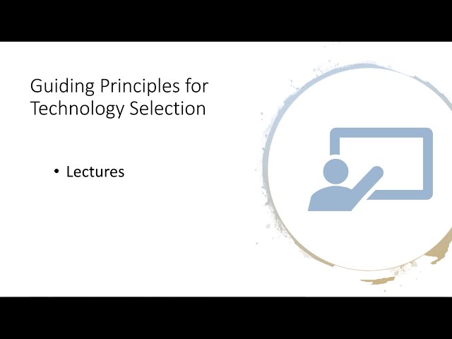 Guiding Principles for Technology Selection: Lecture Recording