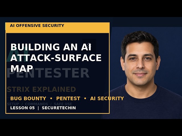 AI Security Lesson 05: Building an AI Attack-Surface Map Explained for Pentesting