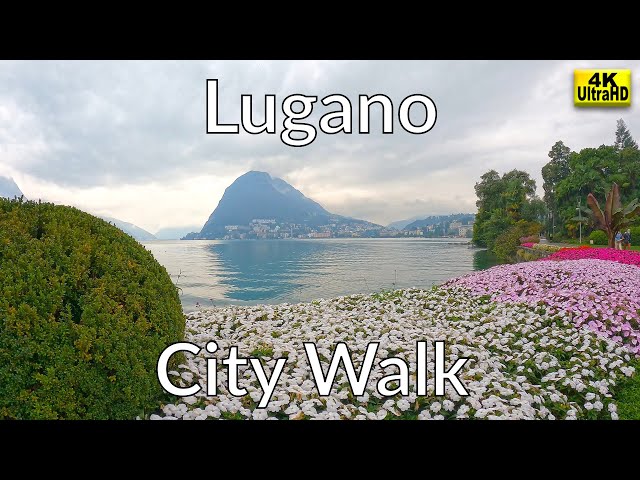 Lugano:  Visit and City Walk (Switzerland, Ticino 4K)