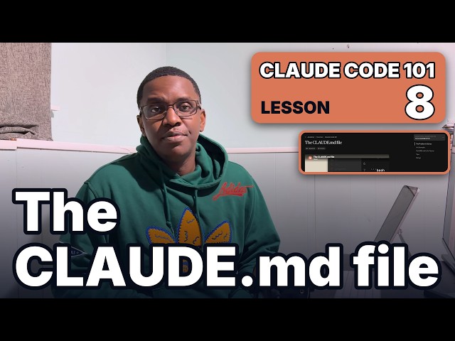 Claude Code 101 : The CLAUDE md file   Lesson 8