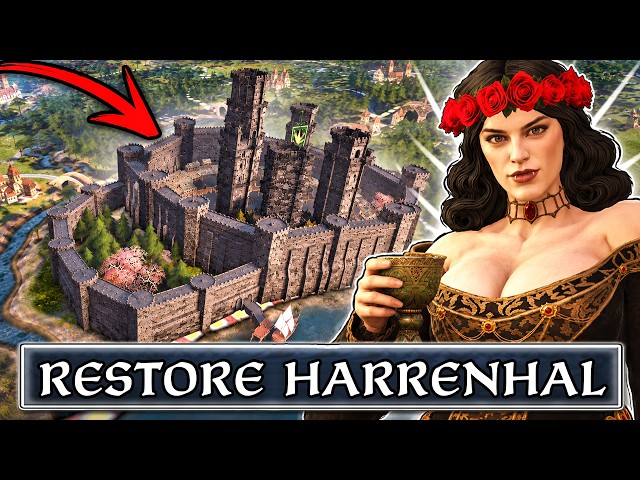 I RESTORED HARRENHAL IN CRUSADER KINGS 3 Game of Thrones!