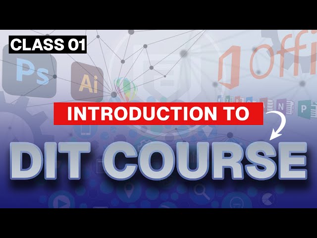 Class-01 | Introduction to DIT Course | DIT Introductory Classes | Online DIT Course | Module-1