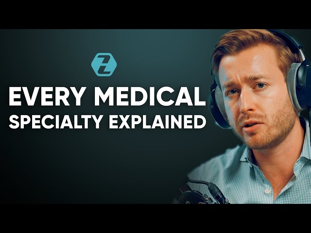 #5: Every Medical Specialty Explained