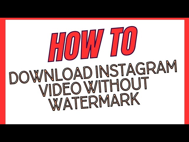 How to download Instagram Videos to your phone without watermark in 2024