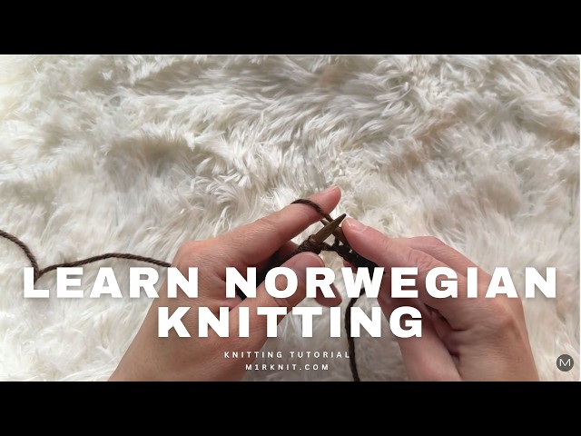 How to Knit the Norwegian Way | Complete Beginner Knitting Tutorial