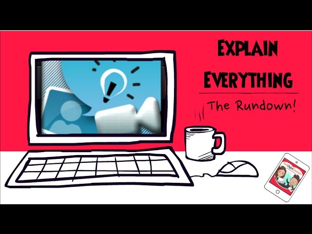 The Rundown: Explain Everything Tutorial