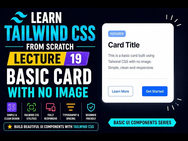 Tailwind CSS Tutorial for Beginners | Build a Basic Card (No Image) 🃏 | Lecture 19
