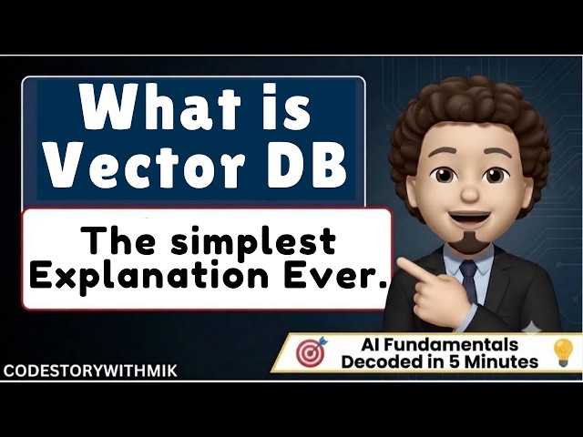 Where Does AI Store Its Memories? | What is a Vector Database? | AI Fundamentals Decoded | MIK