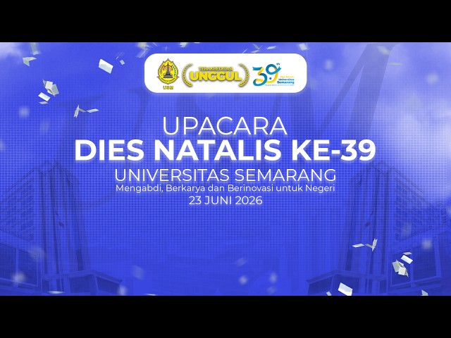 🔴[LIVE] UPACARA DIES NATALIS KE-39 UNIVERSITAS SEMARANG
