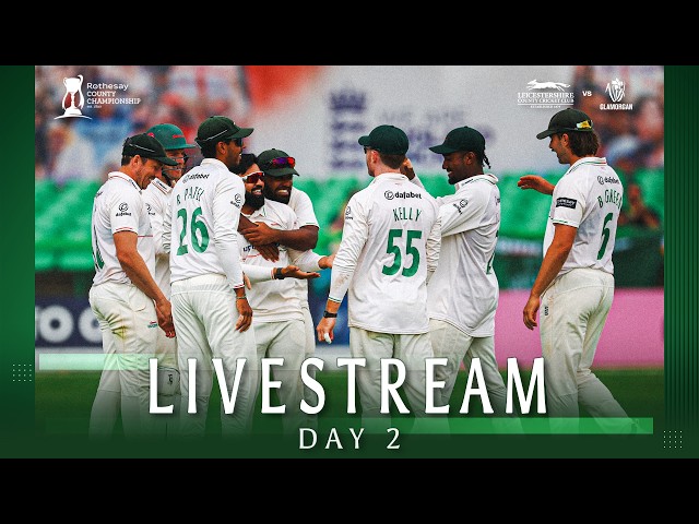 🔴 LIVE: Leicestershire v Glamorgan | DAY 2 | Rothesay County Championship