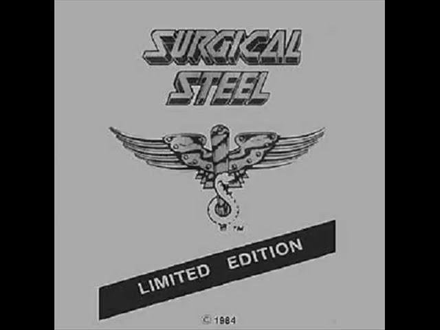 Surgical Steel- Surgical Steel (FULL ALBUM) 1984