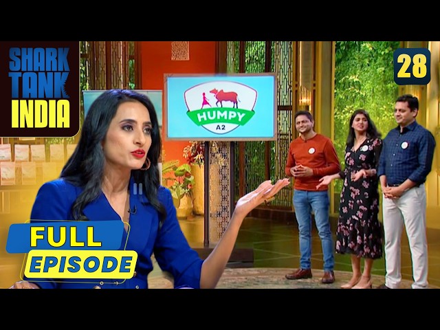 Shark Tank India | Season 1 | Episode 28 | 'Humpy A2' के milk products ने Sharks का दिल जीता!