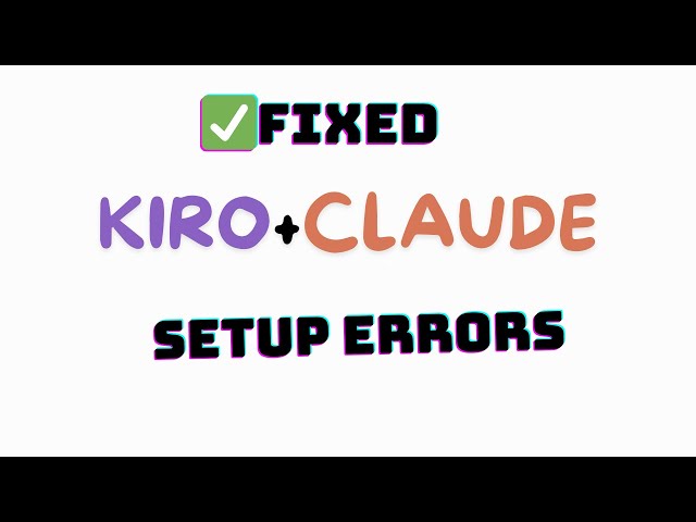 Fix All Kiro + Claude Code Setup Errors on Windows & Linux | Urdu/Hindi