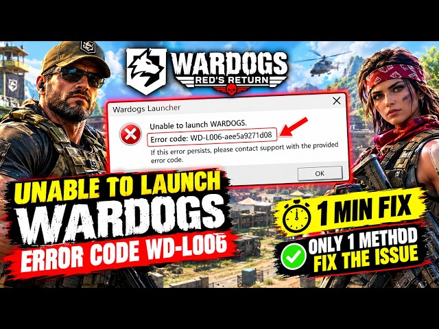 Wardogs crashing error code WD L006 Unable to launch Wardogs