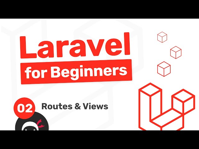 Laravel Tutorial for Beginners #2 - Routes & Views