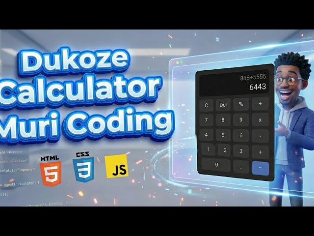 Kwiga GukoraProgram Ya Calculator Step by step Ukoresheje HTML5,CSS3 and JavaScript