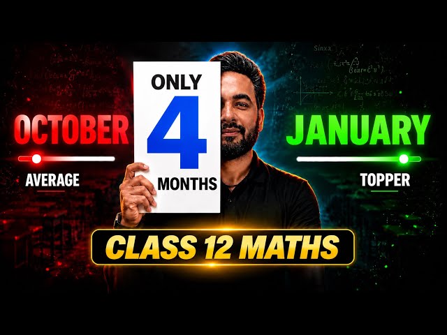 October to January Full Roadmap 🎯 Class 12 | How to Score 100/100 in Maths | Class 12 Boards 2027