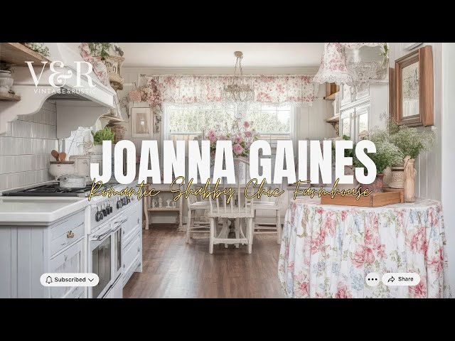 Romantic Shabby Chic Farmhouse Decor Ideas for Small Homes | Joanna Gaines Inspired Style