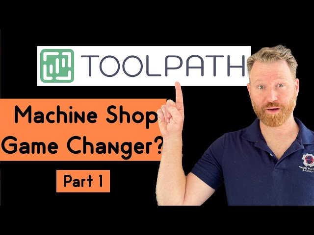 Toolpath Labs:  A Machine Shop Game Changer?  - Part 1