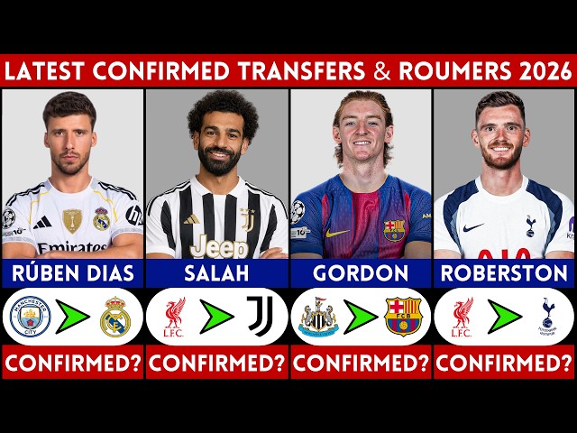 🚨 LATEST CONFIRMED TRANSFER NEWS AND RUMOURS - SUMMER 2026 | GORDON, ROBERTSON, SALAH, DIAS.........